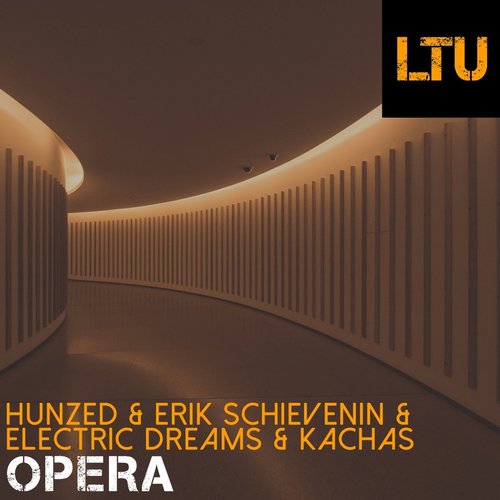 Hunzed, Kachas, Erik Schievenin, Electric Dreams - Opera [LTUL016]